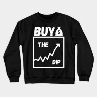 Buy The Dip, Market Timing Crewneck Sweatshirt